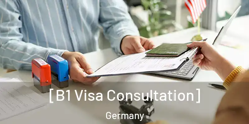  [B1 Visa Consultation] Germany