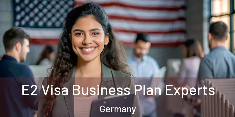  E2 Visa Business Plan Experts Germany