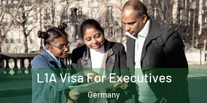  L1A Visa For Executives Germany