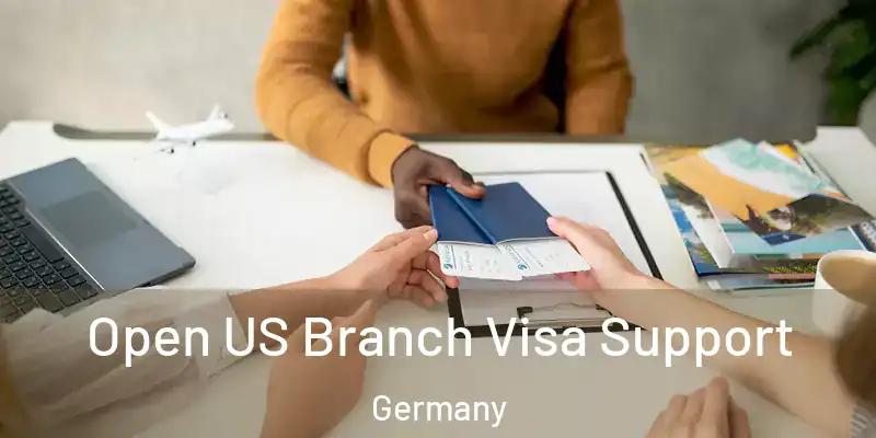  Open US Branch Visa Support Germany