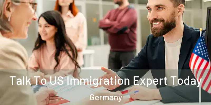  Talk To US Immigration Expert Today Germany