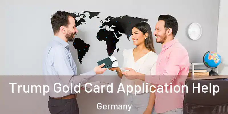  Trump Gold Card Application Help Germany