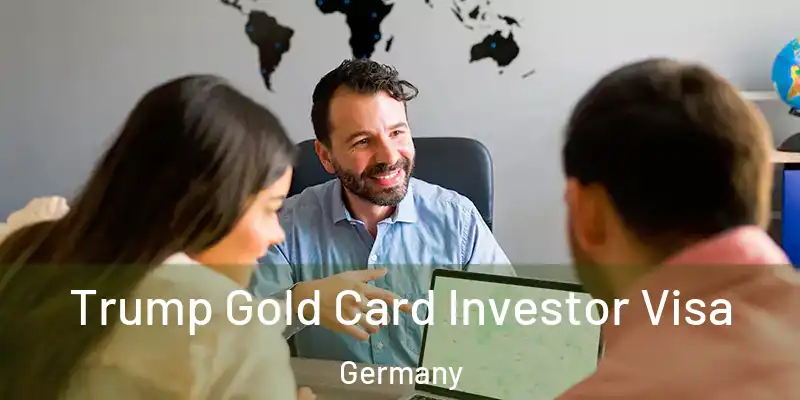  Trump Gold Card Investor Visa Germany