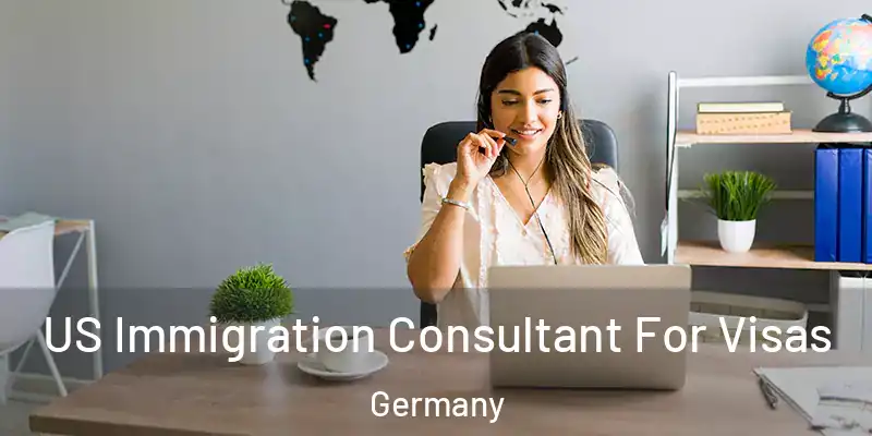  US Immigration Consultant For Visas Germany
