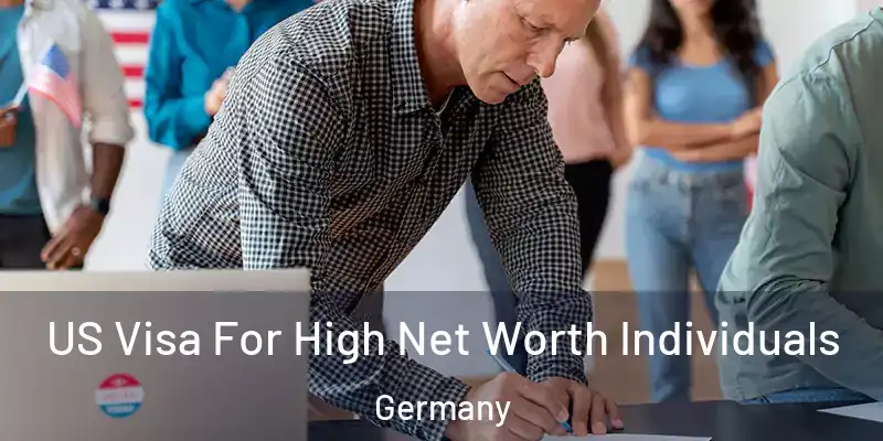  US Visa For High Net Worth Individuals Germany